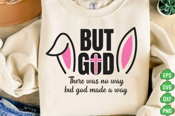 Christian Easter PNG: But God & Egg T-Shirt Designs