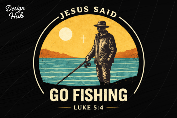 Jesus Said Go Fishing PNG: T-Shirt Designs That Spark Joy & Clarity