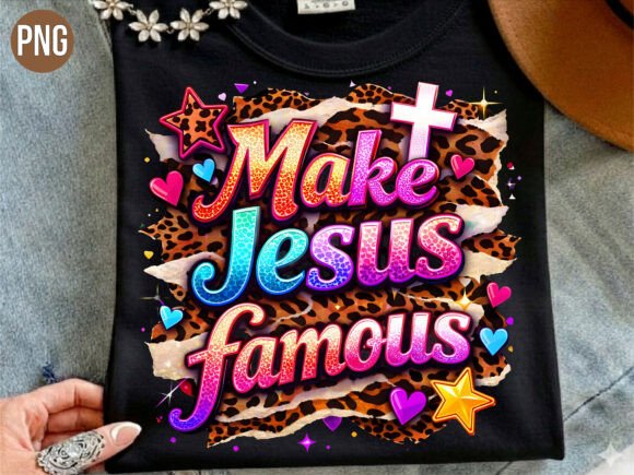 Make Jesus Famous Christian Leopard PNG T-Shirt Designs