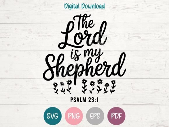 The Lord is My Shepherd – Christian SVG for T-Shirt Designs